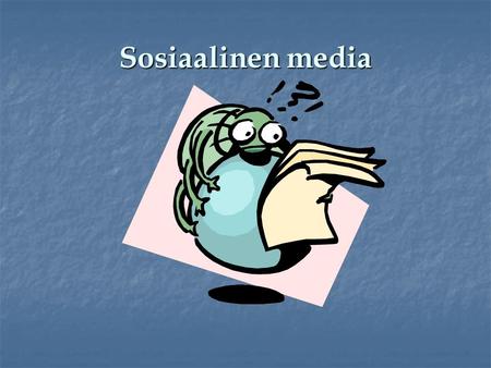 Sosiaalinen media.