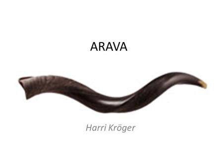 ARAVA Harri Kröger.
