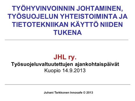 JHL ry. Työsuojeluvaltuutettujen ajankohtaispäivät Kuopio