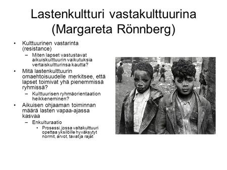 Lastenkultturi vastakulttuurina (Margareta Rönnberg)
