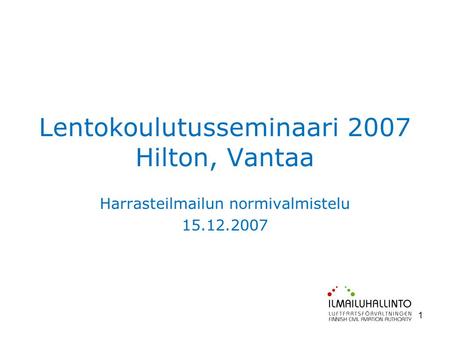 Lentokoulutusseminaari 2007 Hilton, Vantaa