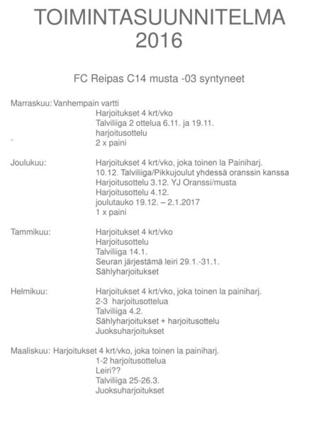 TOIMINTASUUNNITELMA 2016 FC Reipas C14 musta -03 syntyneet