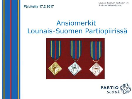 Ansiomerkit Lounais-Suomen Partiopiirissä