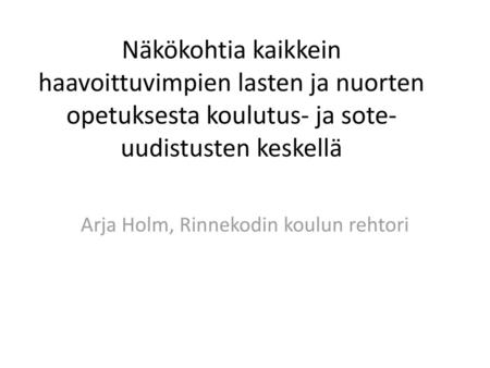 Arja Holm, Rinnekodin koulun rehtori