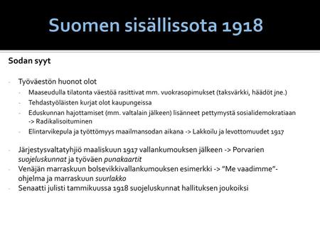Suomen sisällissota 1918 Sodan syyt Työväestön huonot olot