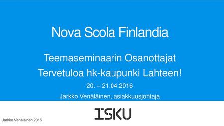 Nova Scola Finlandia Teemaseminaarin Osanottajat
