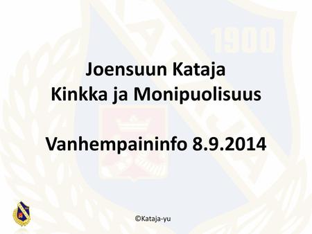 Joensuun Kataja Kinkka ja Monipuolisuus Vanhempaininfo