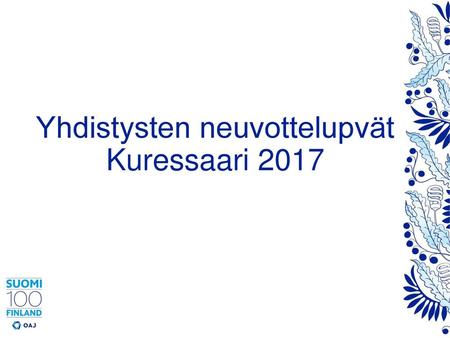 Yhdistysten neuvottelupvät Kuressaari 2017