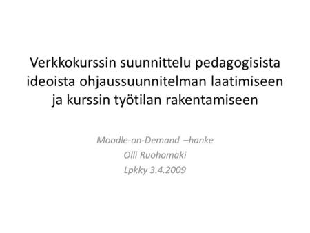 Moodle-on-Demand –hanke Olli Ruohomäki Lpkky