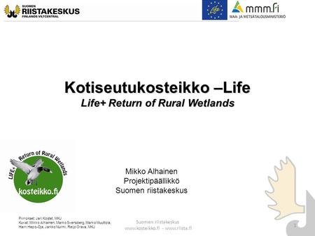 Kotiseutukosteikko –Life Life+ Return of Rural Wetlands