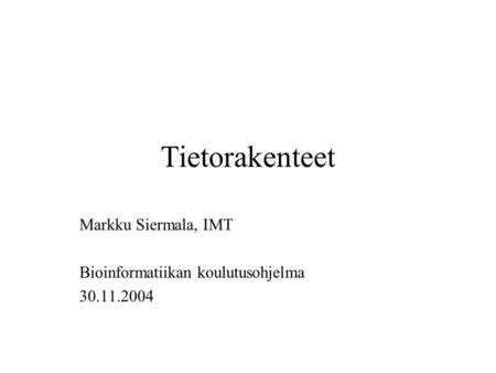 Markku Siermala, IMT Bioinformatiikan koulutusohjelma