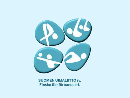 SUOMEN UIMALIITTO ry. Finska Simförbundet rf.. Kansallinen kilpailujärjestelmä 2014- •Tavoitteena parantaa suomalaisten huippujen valmistautumismahdollisuuksia.