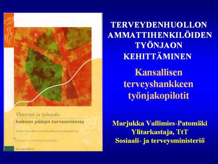 M.Vallimies-Patomäki & E.Hukkanen, STM