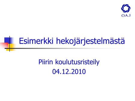 Esimerkki hekojärjestelmästä Piirin koulutusristeily 04.12.2010.