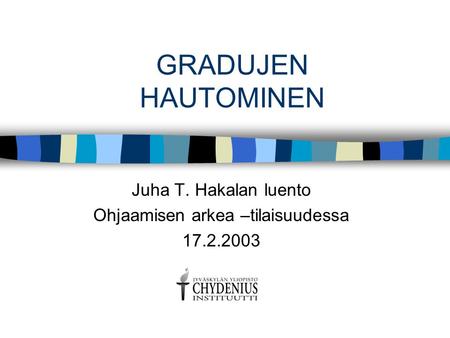 Juha T. Hakalan luento Ohjaamisen arkea –tilaisuudessa