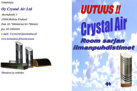 UUTUUS !! Crystal Air Room sarjan ilmanpuhdistimet Oy Crystal Air Ltd