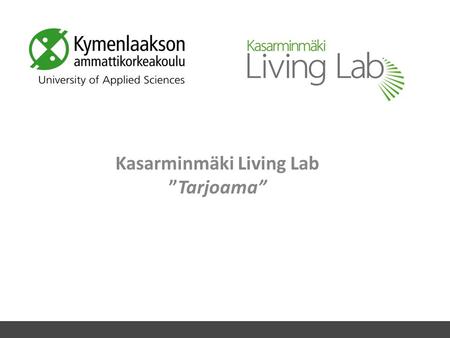 Kasarminmäki Living Lab ”Tarjoama”