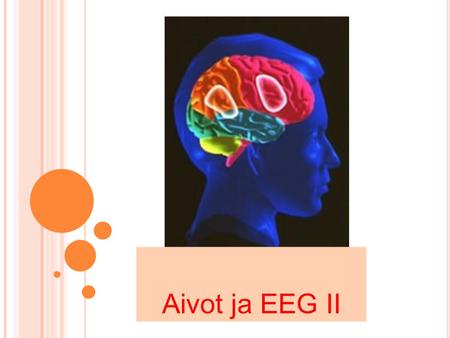 Aivot ja EEG II.