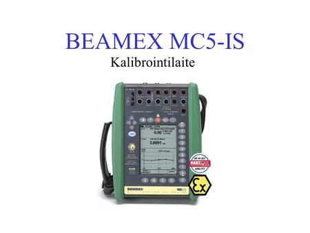 BEAMEX MC5-IS Kalibrointilaite.