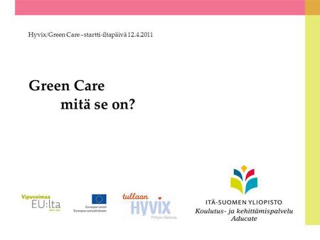 Hyvix/Green Care –startti-iltapäivä