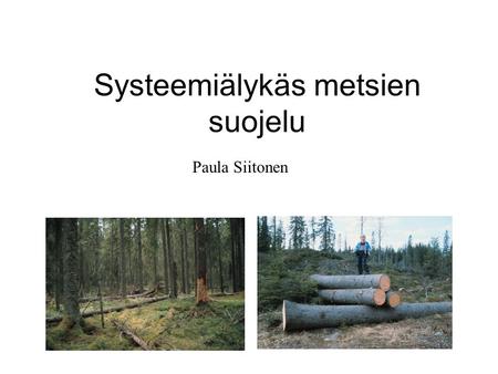 Systeemiälykäs metsien suojelu