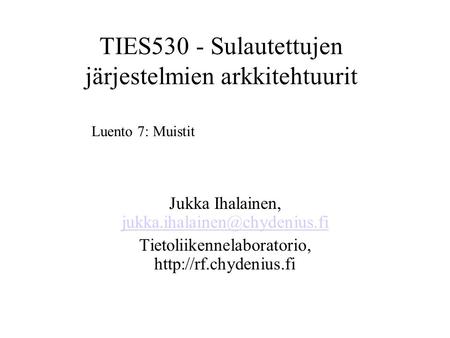 TIES530 - Sulautettujen järjestelmien arkkitehtuurit