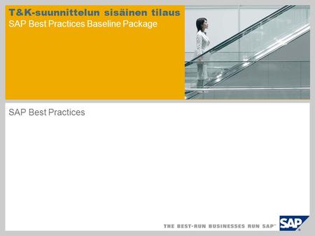 T&K-suunnittelun sisäinen tilaus SAP Best Practices Baseline Package