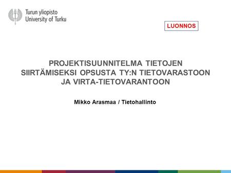 Mikko Arasmaa / Tietohallinto