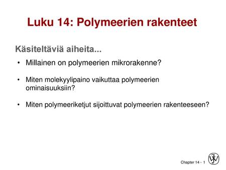 Luku 14: Polymeerien rakenteet