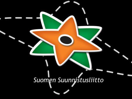 Suomen Suunnistusliitto ry Suomen Suunnistusliitto.