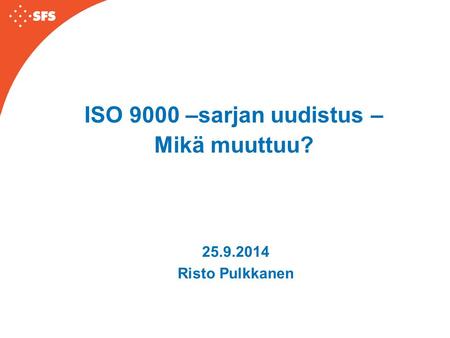 ISO 9000 –sarjan uudistus – Mikä muuttuu?