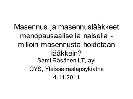 Sami Räsänen LT, ayl OYS, Yleissairaalapsykiatria