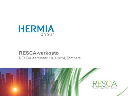 RESCA-verkosto RESCA-seminaari 18.3.2014, Tampere.