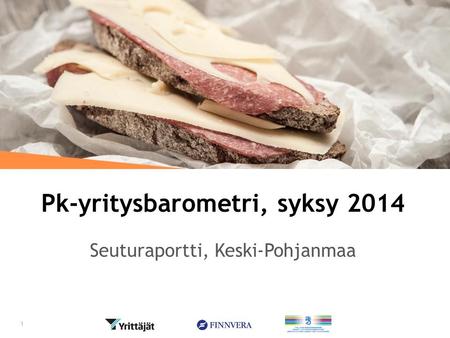 Pk-yritysbarometri, syksy 2014 Seuturaportti, Keski-Pohjanmaa 1.