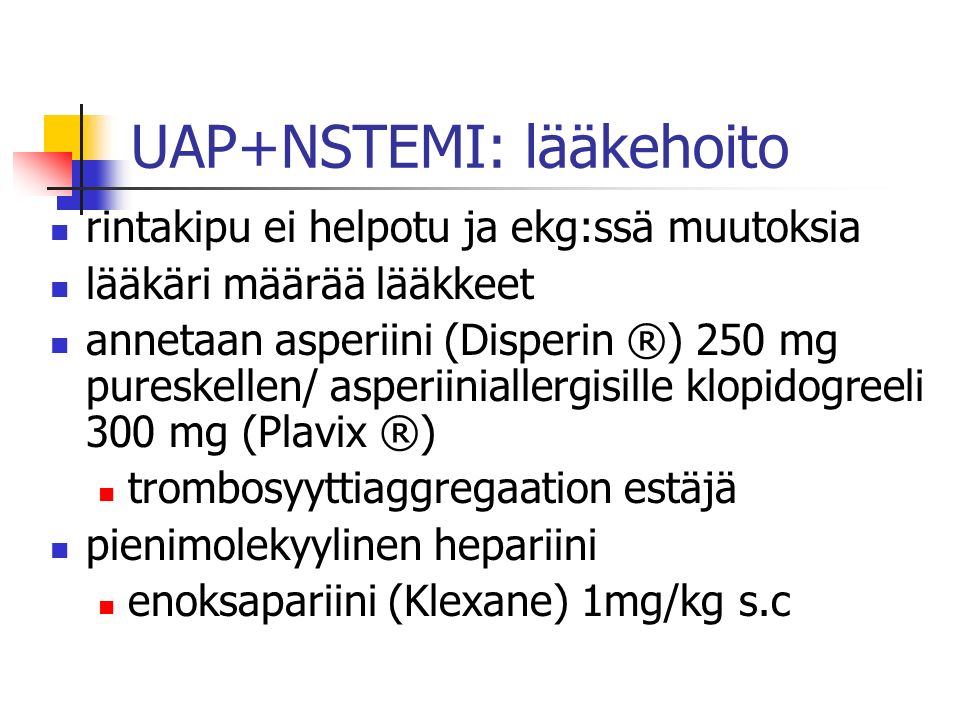UAP+NSTEMI: lääkehoito