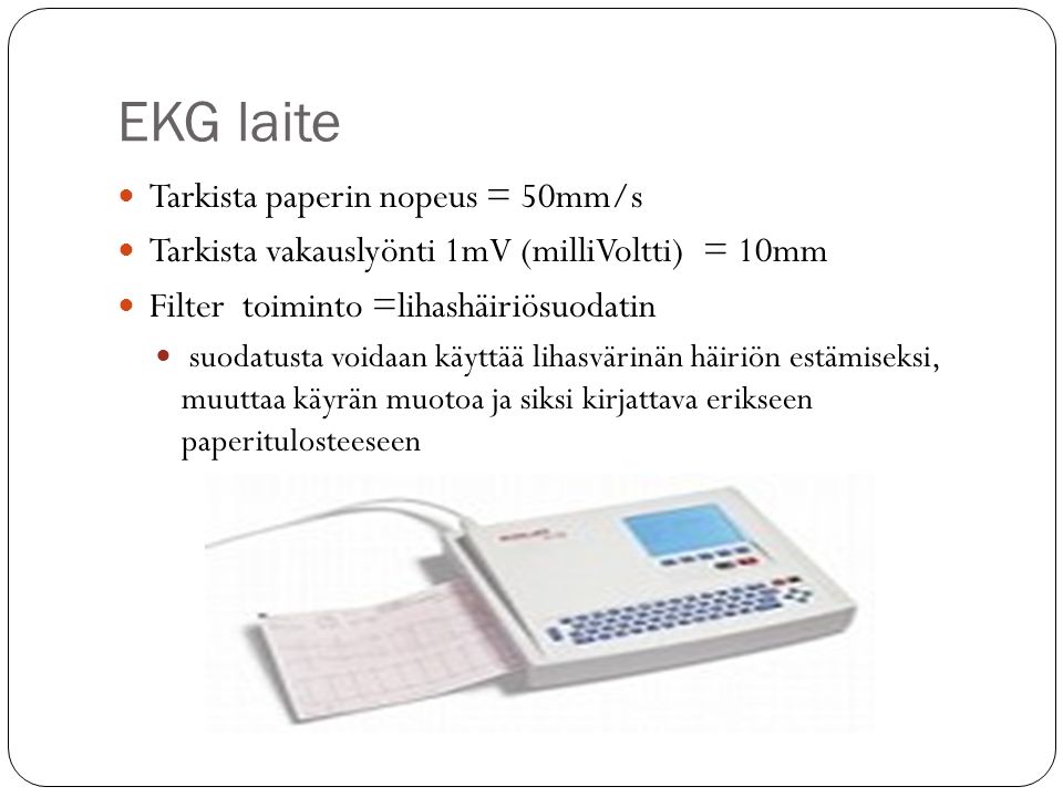 EKG laite Tarkista paperin nopeus = 50mm/s