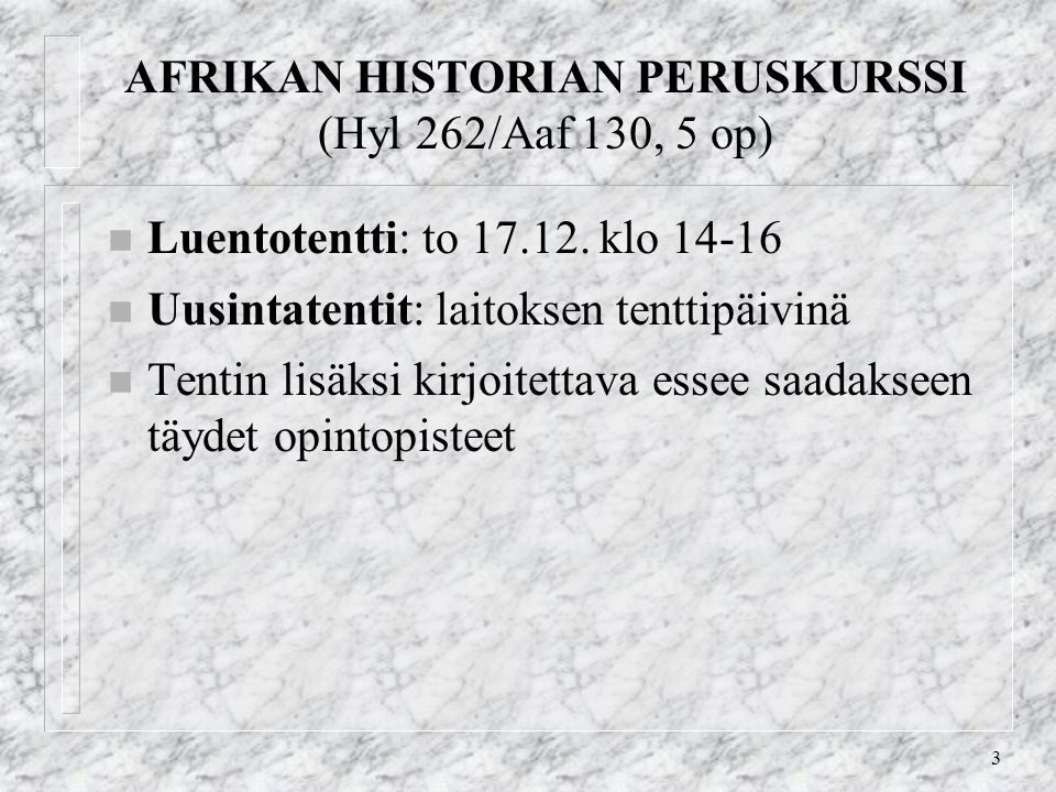 AFRIKAN HISTORIAN PERUSKURSSI (Hyl 262/Aaf 130, 5 op)