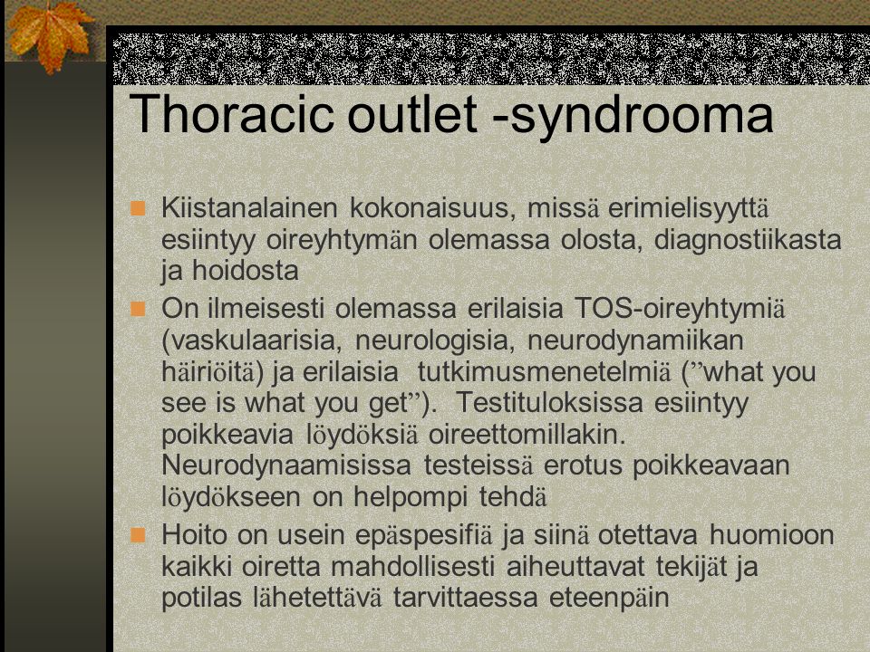 Thoracic outlet -syndrooma