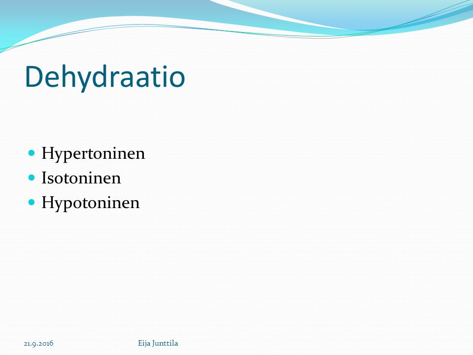 Dehydraatio Hypertoninen Isotoninen Hypotoninen
