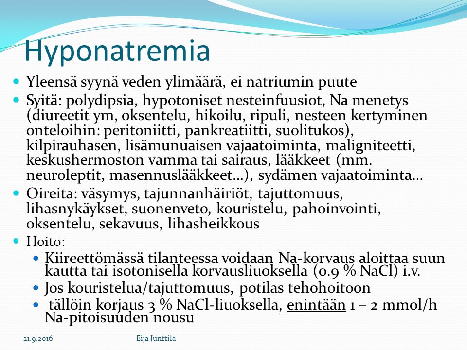Hyponatremia Yleensä syynä veden ylimäärä, ei natriumin puute