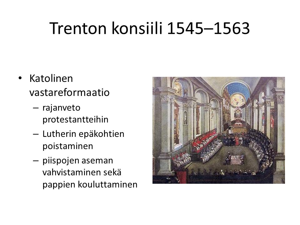Trenton konsiili 1545–1563 Katolinen vastareformaatio