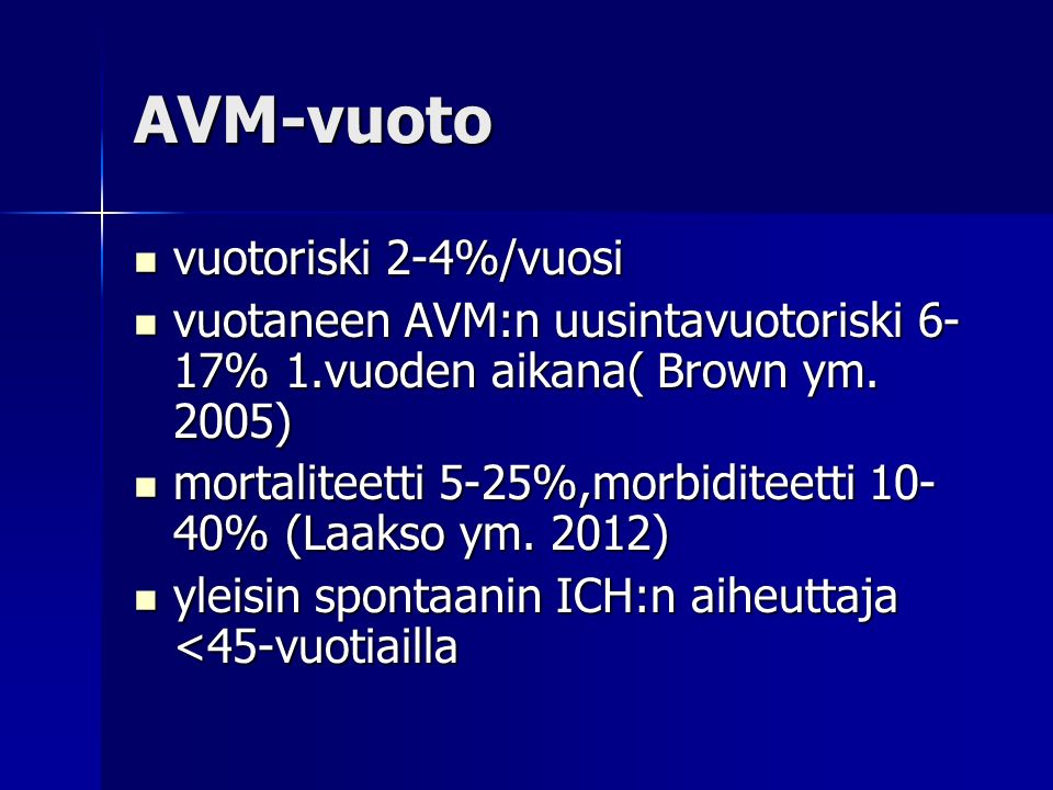 AVM-vuoto vuotoriski 2-4%/vuosi