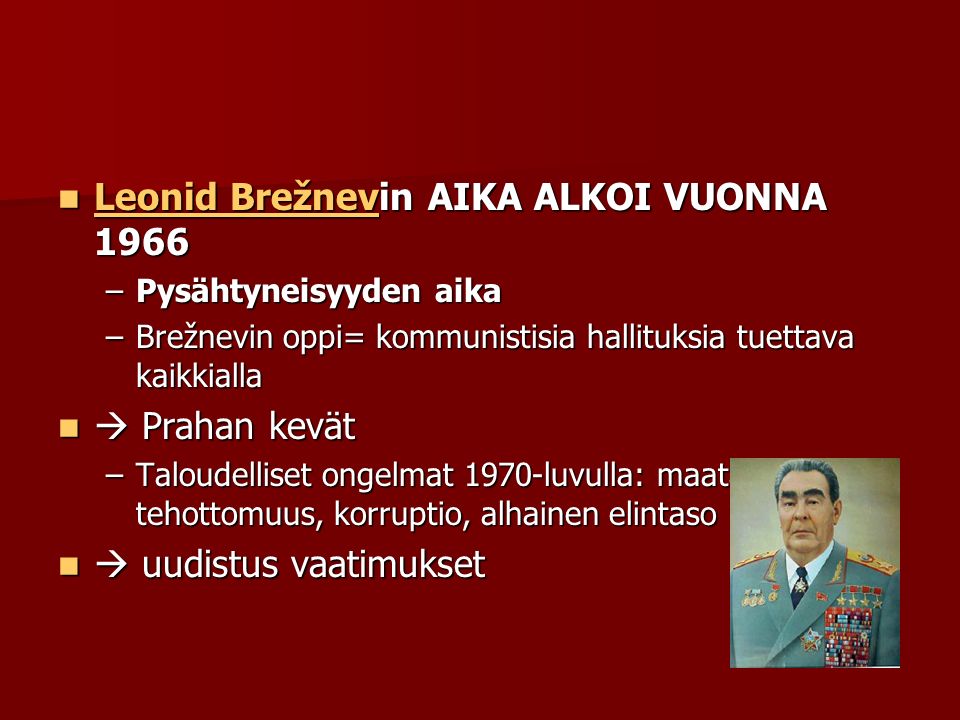 Leonid Brežnevin AIKA ALKOI VUONNA 1966