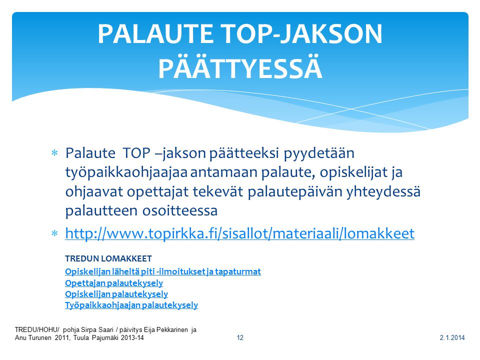 PALAUTE TOP-JAKSON PÄÄTTYESSÄ
