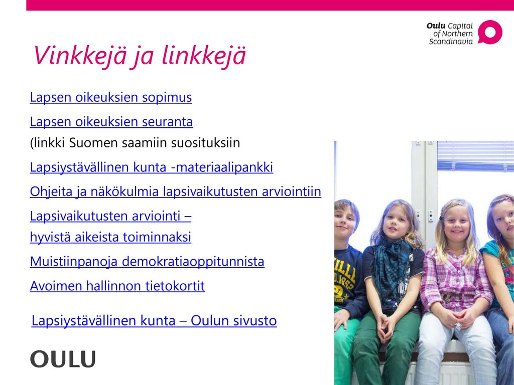 Vinkkejä ja linkkejä Lapsiystävällinen kunta – Oulun sivusto