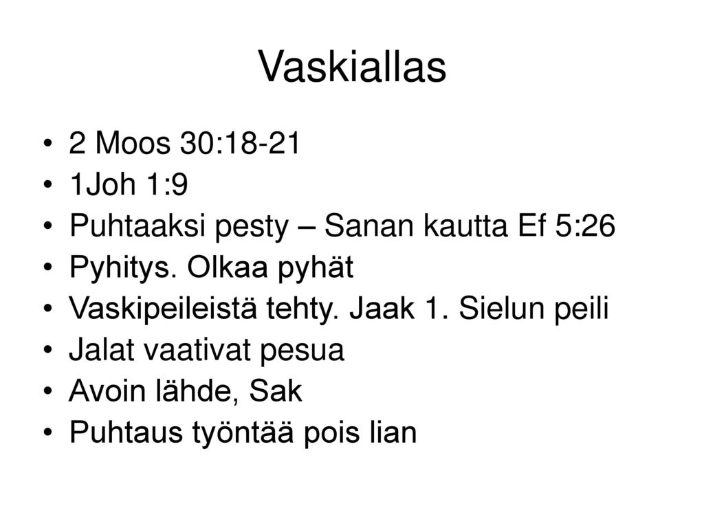 Vaskiallas 2 Moos 30: Joh 1:9