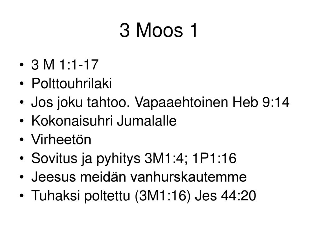 3 Moos 1 3 M 1:1-17 Polttouhrilaki