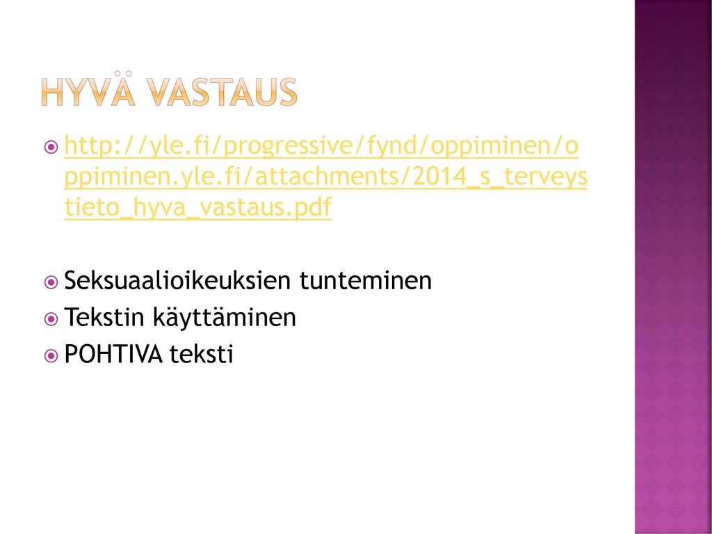 Hyvä vastaus   ppiminen.yle.fi/attachments/2014_s_terveys tieto_hyva_vastaus.pdf.