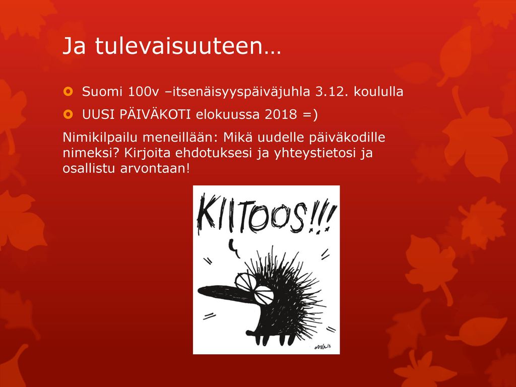 Ja tulevaisuuteen… Suomi 100v –itsenäisyyspäiväjuhla koululla