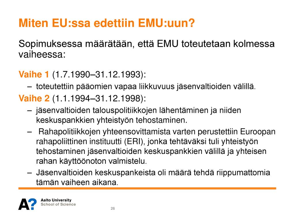 Miten EU:ssa edettiin EMU:uun